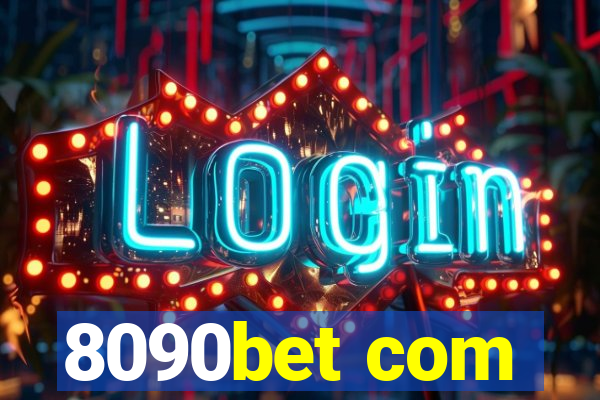 8090bet com